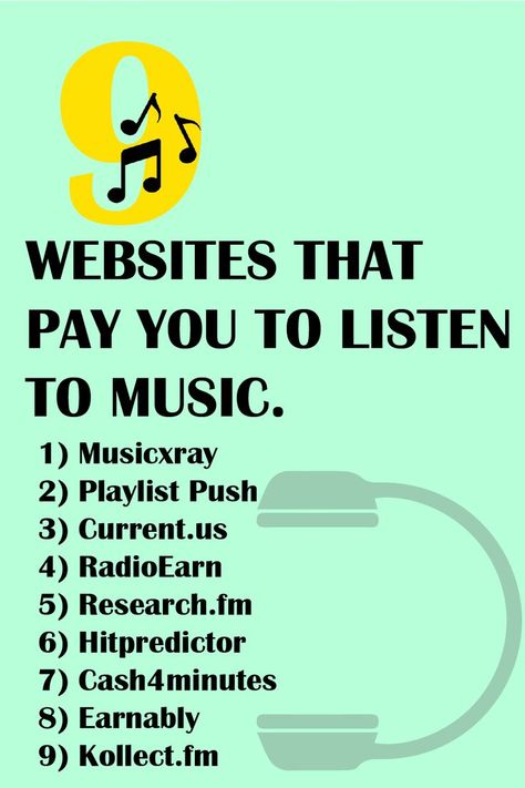 9 websites that pays you to listen to music including
1) Musicxray
2) Playlist Push
3) Current.us
4) RadioEarn
5)Research.fm
6) Hitpredictor
7)Cash4minutes
8)Earnably
9)Kollect.fm Famous Music Quotes, Popular Piano Sheet Music, Social Media Marketing Planner, Listening Music, Brain Tricks, How To Play Drums, Making Extra Cash, Money Making Hacks, Listen To Music