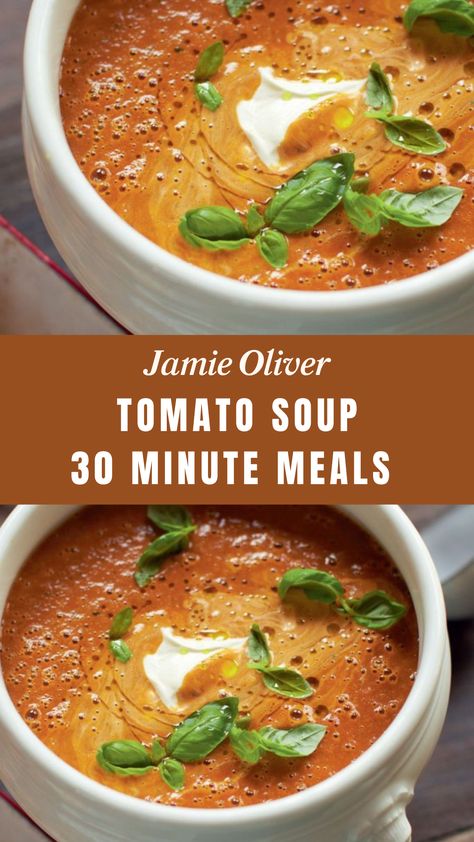 Jamie Oliver Tomato Soup 30 Minute Meals Jamie Oliver Tomato Soup, Hearty Tomato Soup Recipes, Jamie Oliver Soup, Jamie Oliver 30 Minute Meals, Jamie's 30 Minute Meals, Celebrity Food, Tomato Soup Recipe, Stanley Tucci, Jamie Oliver Recipes