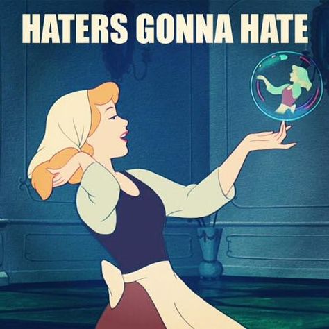 Meme: Haters gonna hate Haters Meme, Haters Gonna Hate, Being Ugly, Walt Disney, Family Guy, Disney Characters, Disney, Memes, Fictional Characters