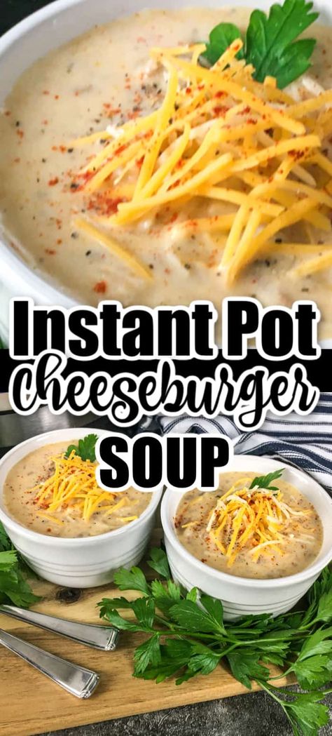 Instant Pot Cheeseburger Soup, Soup Cheeseburger, Cheese Burger Soup Recipes, Hamburger Soup, Cheeseburger Soup, Instant Pot Soup Recipes, Instant Pot Soup, Instant Pot Dinner Recipes, Instapot Recipes