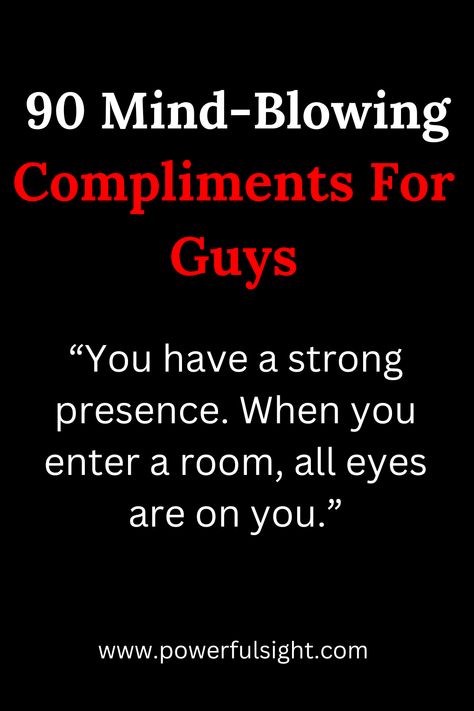 Wondering how to make a guy feel special? Here are compliments for guys that will make him feel like a king. How To Compliment A Guy On His Looks, Physical Compliments For Guys, Sweet Compliments For Him, How To Express Your Feelings To A Guy, Compliments To Give A Guy, Best Compliments To Give A Guy, Compliments For Your Boyfriend, How To Compliment A Guy, Unique Compliments