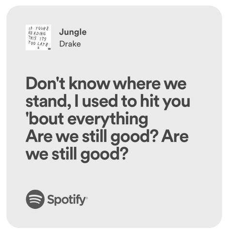 Jungle Drake Lyrics, Drake Song Quotes, Drakes Songs, Drake (lyrics), Drake Photos, H.e.r Lyrics, Grad Quotes, Drake Lyrics, Meaningful Lyrics