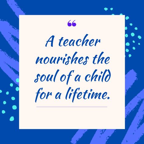 I Want To Go Back To My Childhood Quotes, Ece Appreciation Day Quotes, Teacher Quotes Inspirational Motivation, English Teacher Quotes, Quotes On Teachers Day, Outside School, Learning Outside, Sacrifice Quotes, Happy Teachers Day Card