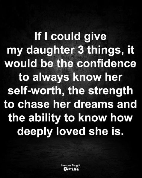 Mother And Daughter Phrases, Raising Confident Daughters Quotes, How To Teach My Daughter Confidence, Rule #1 You Can't Date The Coach's Daughter, Lessons Taught By Life, Mother Daughter Memes Funny Hilarious, Mom Daughter, Confidence, Love Her