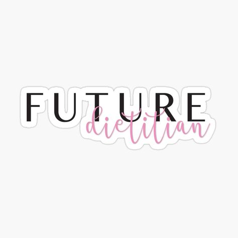 Get my art printed on awesome products. Support me at Redbubble #RBandME: https://www.redbubble.com/i/sticker/Future-Dietitian-by-x16sydneynicole/48113849.EJUG5?asc=u Dietitian Stickers, Registered Dietitian Aesthetic, Dietician Aesthetic, Dietician Career, Dietitian Aesthetic, Future Dietitian, Nutritionist Logo Design, Nutritionist Logo, Dietetics Student