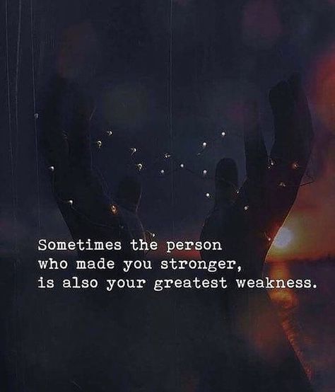 Image may contain: one or more people, text that says 'Sometimes the person who made you stronger, is also your greatest weakness.' Emotional Quotation, Sweet Life Quotes, Life Is Beautiful Quotes, Millionaire Quotes, Cute Quotes For Life, Love Life Quotes, Coban, Girly Quotes, Best Inspirational Quotes