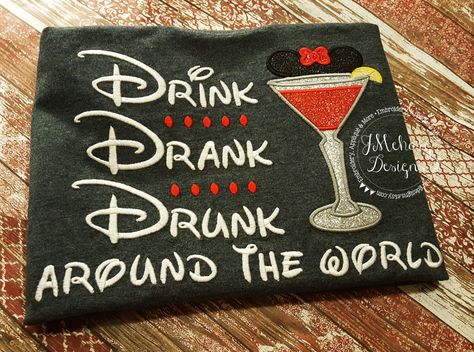 Drunk Disney, Drink Drank Drunk, Epcot Food, Birthday Trip, Wine Shirts, Disney Birthday, Birthday Tee, Drinking Shirts, Disney World Trip