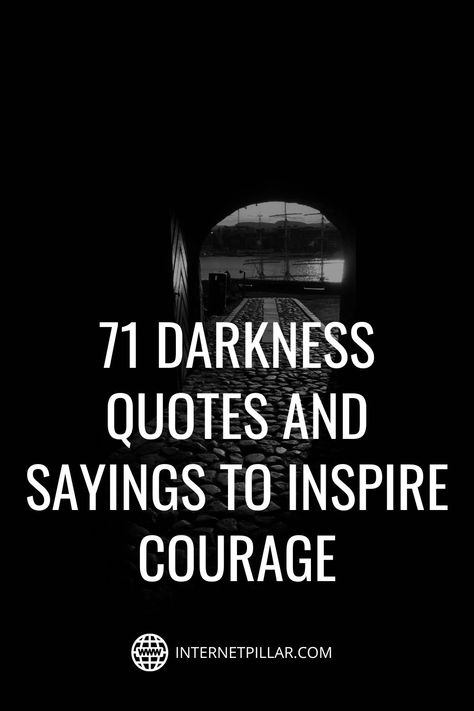 71 Darkness Quotes and Sayings To Inspire Courage - #quotes #bestquotes #dailyquotes #sayings #captions #famousquotes #deepquotes #powerfulquotes #lifequotes #inspiration #motivation #internetpillar What Is To Give Light Must Endure, Hauntingly Beautiful Quotes, Beauty In The Darkness, Dark Inspirational Wallpaper, Darkness Quotation, Dark Quotations, Villian Quotes Aesthetic, Disturbing Quotes, Disturbed Quotes