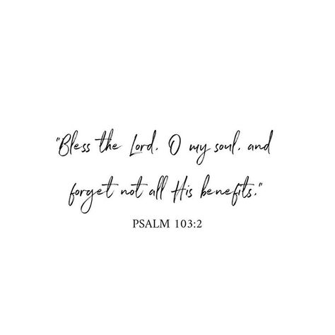 Psalm 103:2 Psalms 103, Psalm 103 2, Psalm 103, Verse Wallpaper, Bible Quotes Wallpaper, Bless The Lord, Verses Wallpaper, Bible Verse Wallpaper, Trust God