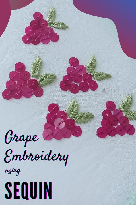 Simple Sequins Embroidery Designs, Sequence Embroidery Design, Stitching Photos, Sequins Embroidery Pattern, Grape Embroidery, Grape Design, Sequence Embroidery, Mehndi Designs For Girls, Long Dress Design