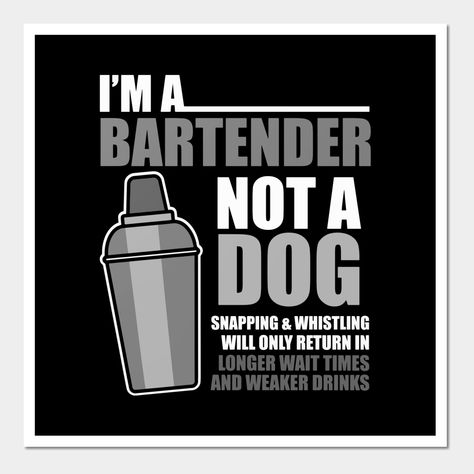 Bartender Signs Funny, Bartender Shirts Svg, Bartender Sayings Funny, Funny Bartender Shirts, Bartender Quotes Funny, Bartending Quotes, Bartender 101, Bartender Quotes, Cocktails Ideas