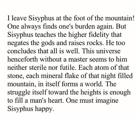 Sisyphus Aesthetic, One Must Imagine Sisyphus Happy, Sisyphus Happy, The Myth Of Sisyphus, Aesthetic Word, Albert Camus, The Heart Of Man, Greek Myths, Aesthetic Words