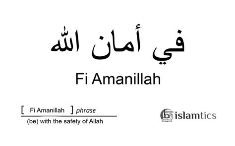 Fi Amanillah Meaning, in Arabic & When to Say Islamic Terms, Powerful Dua, Write Arabic, Islamic Sayings, Arabic Phrases, Muslim Lifestyle, In Arabic, Saying Goodbye, Arabic Words