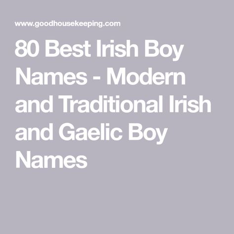 80 Best Irish Boy Names - Modern and Traditional Irish and Gaelic Boy Names Gaelic Boy Names, Irish Baby Boy Names, Irish Boy Names, Popular Baby Boy Names, Top Baby Boy Names, Baby Names Short, Popular Boy Names, Irish Baby Names, Names For Boys List