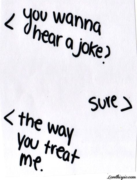 ha. funny huh? oh wait...no it isnt. its mean and horrible. and cruel. i have been there for you since we were itty bitty little children. but as soon as you start highschool im only your friend when you need me or youre bored? now im gonna stick around for a little bit longer and try to change things but if it doesnt then im done. Funny Relationship, Image Quotes, Picture Quotes, Favorite Quotes, Wise Words, Quote Of The Day, Quotes To Live By, Me Quotes, Words Of Wisdom