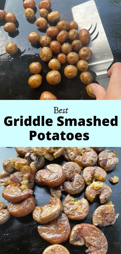 Top photo: baby potatoes on a Blackstone Flat Top griddle.  Bottom photo:  Crispy smashed potatoes on a griddle. Potatoes On Blackstone Griddle, Potatoes On Blackstone, Outdoor Griddle Recipes, Griddle Cooking Recipes, Smashed Potatoes Recipe, Outdoor Cooking Recipes, Crispy Smashed Potatoes, Cooking Stone, Griddle Recipes