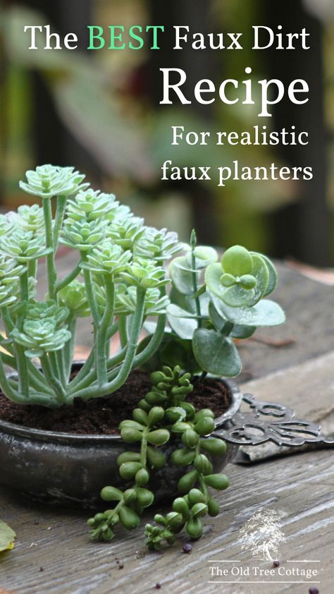 The best faux dirt recipe for realistic faux planters. Diy Faux Succulent Planter, Fake Plant Arrangements, Fake Flower Garden Ideas, Dirt Recipe, Succulent Arrangements Diy, Fake House Plants, Faux Cactus, Tree Cottage, Planter Project