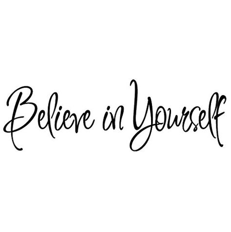 Stickers Quotes, Nice Tattoos, Believe In Yourself Quotes, Inspirational Wall Decals, Yourself Quotes, Lettering Tattoo, Belly Shirts, Vinyl Wall Quotes, Cubicle Decor