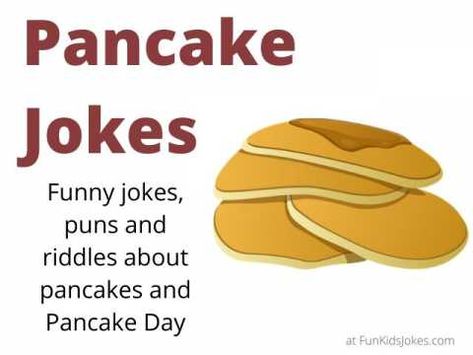 Funny Pancake jokes, puns, riddles and more. These jokes about pancakes are great for Pancake Day or anytime. Clean, safe for kids and all ages. National Pancake Day Quotes, Pancake Day Funny Quotes, Pancake Sayings, Pancake Games For Kids, Pancake Day Jokes, Pancake Quotes Funny, Pancake Day Meme, Pancake Activities For Kids, Pancake Day Ideas