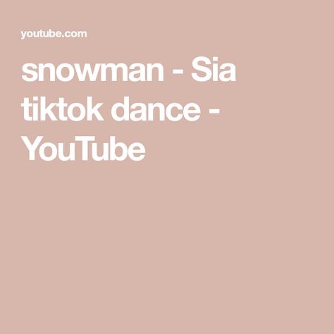 snowman - Sia tiktok dance - YouTube Snowman Sia, Tiktok Dance, The Creator