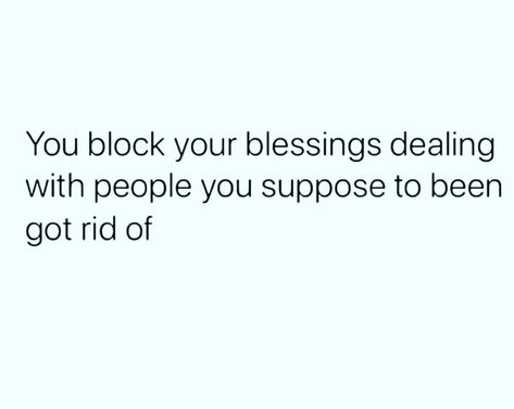 You block your blessings dealing with people you suppose go been got rid of. Praying Quotes, Positivity Motivation, Let Them Go, Motivation Quotes, Positive Vibes, Motivational Quotes, Things That, Let It Be, Feelings