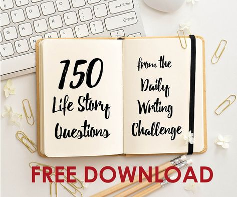 150 Life Story Questions - Free Download — Pictures and Stories Daily Writing Challenge, Story Questions, History Journal, Free Download Pictures, History Questions, Family History Book, Journal Questions, Memoir Writing, Writers Notebook