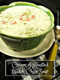 Hatch Green Chile Soup Recipes, Hatch Green Chili Recipes Slow Cooker, Hatch Green Chili Soup Recipes, Cream Of Green Chile Soup, Hatch Green Chili Soup, Hatch Chilis, Hatch Green Chili Recipe, Green Chili Soup, Hatch Chilies