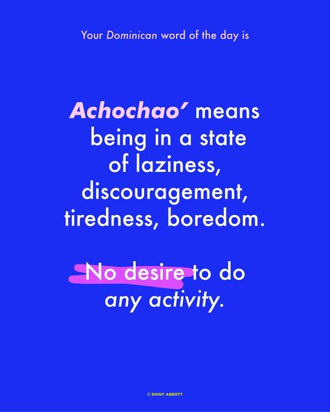 Dominican spanish word of the day: achochao' Dominican Spanish, Spanish Tips, Spanish Words, Word Of The Day, Learning Spanish, The Day, I Can, Quick Saves, Design