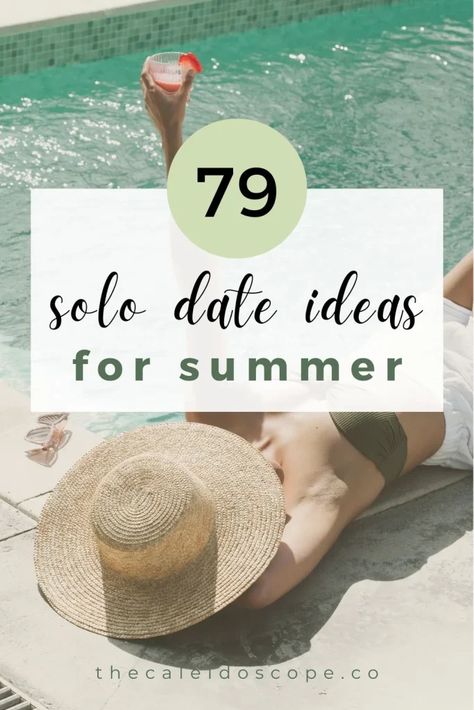 79 summer solo date ideas Bucket List Experiences, Solo Summer Bucket List, August Bucket List, Date Ideas For Summer, Summer Bucket List Aesthetic, Solo Living, Enjoy Your Own Company, Solo Date Ideas, Goal Setting Activities