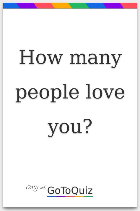 Am I Worthy Of Being Loved, Psychology Says Love, Why Do I Like You, Do You Like Me Yes Or Yes, How Rare Are You, Am I In Love Quiz, How Many People Have A Crush On You Quiz, Am I A Good Friend, How Do You Know Your In Love