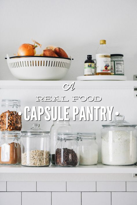 Capsule Pantry, Capsule Kitchen, Pantry List, Lunch Planning, Non Perishable Foods, Healthy Pantry, Yogurt And Granola, List Printable, Eat Real Food