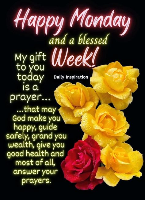 Monday Afternoon Blessings, Monday Morning Prayer, Good Morning Saturday Wishes, Afternoon Blessings, Good Morning Poems, Happy Monday Quotes, Monday Morning Quotes, Good Morning Happy Monday, Happy Wednesday Quotes