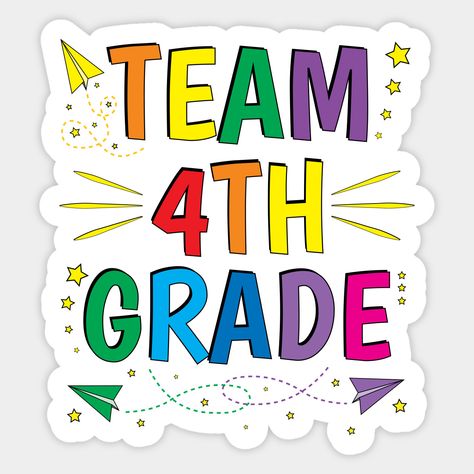 Team 4th Grade Shirts with Colorful Rainbow text design. Fourth grade teacher shirt for Back to school, 1st first and last day of school, 100 days of school t-shirt. Cute Back to school gifts for adults, students, kids - boys and girls, teachers -- Choose from our vast selection of stickers to match with your favorite design to make the perfect customized sticker/decal. Perfect to put on water bottles, laptops, hard hats, and car windows. Everything from favorite TV show stickers to funny sticke First Day Of School Quotes, Third Grade Teacher Shirts, Third Grade Teacher, 2nd Grade Teacher, Second Grade Teacher, Teacher Stickers, Seventh Grade, Middle School Teachers, Eighth Grade