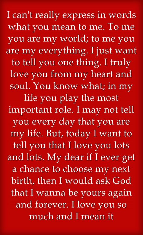 I Want You In My Life Forever, I Love You But I Can't Tell You, I Want To Tell You I Love You, Your My World Quotes, I Wanna Be With You, You Mean A Lot To Me, You Are Everything To Me, You Are My World Quotes, I Want To Take Care Of You