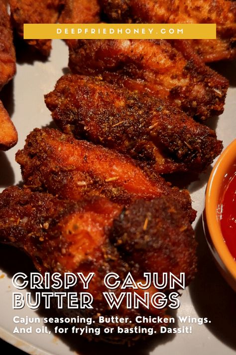 Crispy Cajun Butter Wings • deepfriedhoney Cajun Wings Recipe Dry Rubs, Wingstop Cajun Wings Recipe, Cajun Wings Recipe, Stuffed Wings, Cajun Chicken Wings, Cajun Wings, Watermelon Sorbet Recipes, Funky Chicken, Cajun Butter