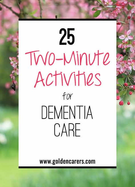 Two-Minute Activities for Dementia Care : During your working hours, you will see many clients outside of programmed activities; seize the opportunity and engage with them. It will only take a minute or two and can transform someone's state of mind and lift their spirits more than you can imagine. Activities For Seniors Memory Care, Dementiability Activities For Men, Dementiability Activities Crafts, Dementiability Activities, Activities Adults, Memory Care Activities, Nursing Home Activities, Alzheimers Activities, Lewy Body