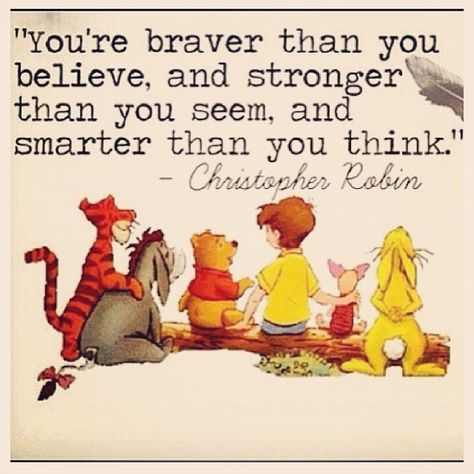 "You're braver than you believe, and stronger that you seem, and smarter than you think." Christopher Robin quote on bravery #quotes #bravery #believe #think Fina Ord, 디즈니 캐릭터, Winnie The Pooh Quotes, Pooh Quotes, Disney Quotes, Quotable Quotes, Teachers Pay Teachers, Movie Quotes, Cute Quotes