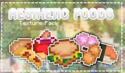 Mcpe Texture Packs, Minecraft Food Mod, Free Minecraft Texture Packs, Minecraft Mods Aesthetic, Minecraft Food Ideas, Minecraft Texture Pack Aesthetic, Aesthetic Minecraft Mods, Cute Minecraft Mods, Minecraft World Ideas