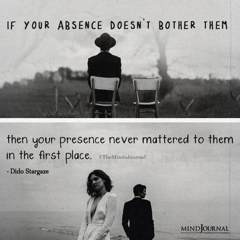 If Your Absence Doesnt Affect Them, I Would Rather Adjust My Life To Your Absence, If Your Absence Doesnt Bother Them, If Your Absence Doesn’t Bother Them, Don’t Attach My Name To Nobody Quotes, Everything Doesn’t Need A Response, Stargazing Quotes, Short People Quotes, Living Your Life Quotes