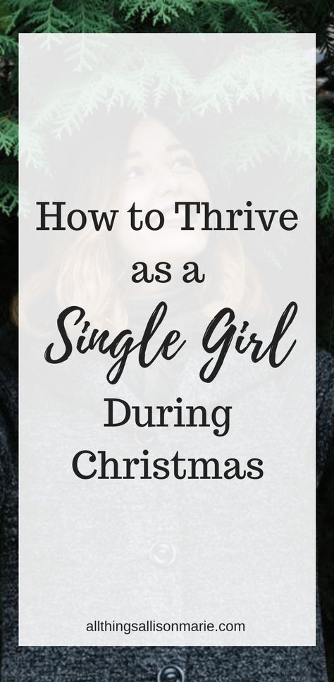 How to Thrive as a Single Girl at Christmas! Single At Christmas Quotes, Single At Christmas Humor, Single On Christmas, Quotes Single, How To Be Single, I Have A Boyfriend, Christian College, Being Single, Christian Girl