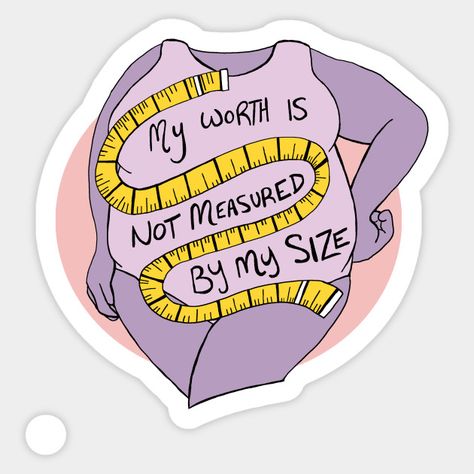 My Worth Isn't Measured By My Size (PLUS) - Body Positive - Sticker | TeePublic Books About Confidence, Plus Size Quotes, Dance Stickers, Body Positive Photography, Boys Dance, My Worth, Body Image Art, Body Positive Quotes, Body Positivity Art