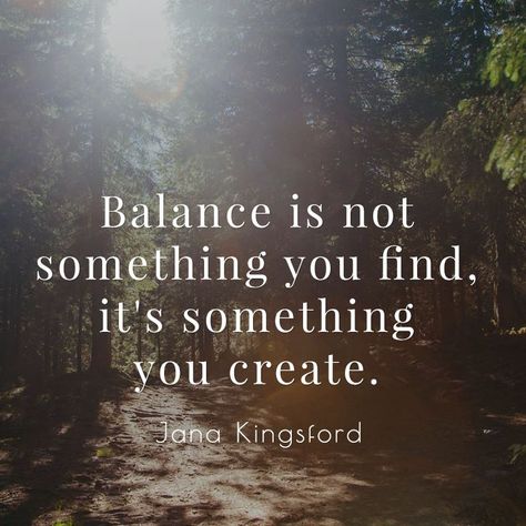 Creating balance in your life. "Balance is not something you find. It's something you create." Balancing Life Quotes, Work Less Live More Quotes, Being Intentional Quotes Relationships, Disconnect To Reconnect Quotes, Back To Basics Quotes, Balanced Quotes, Disconnect Quotes, Work Life Balance Aesthetic, Work Life Balance Quotes Funny