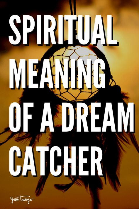 Dream Catcher Spiritual Meaning | YourTango #spiritual #meaning Dream Catcher Tattoo Meaning, Dream Catcher Blessing, Dream Catcher Meaning, Dreamcatcher Meaning, Meaning Of A Dream Catcher, Dream Catcher Quotes Inspirational, Spiritual Meaning Of Feathers, Dreamcatcher Tattoo Meaning, Dream Catcher Quotes Feelings