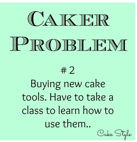 Baking Quotes Funny, Baking Memes, Cake Humor, Cake Quotes Funny, Cake Jokes, Cake Problem, Funny Baking Quotes, Bakery Quotes, Cake Sayings