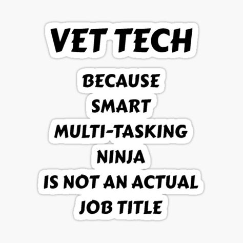 Veterinary Technician, Vet Tech, Hard Working, Multi Tasking, Veterinarian, Funny Design, Decorate Laptops, Vinyl Decal Stickers, Kiss Cut