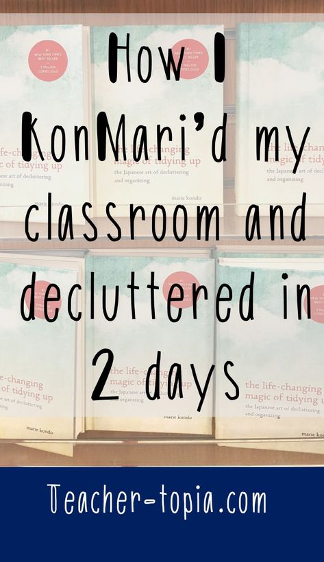 How I decluttered and organized my classroom in only two days using the KonMari Method Organized Classroom Elementary, Mari Kondo, Classroom Layouts, Hacks For Small Spaces, Organized School, Clean Classroom, Classroom Organization Elementary, Clutter Free Classroom, Teaching Organization