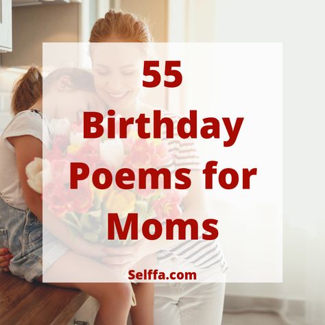 55 Birthday Poems for Moms - SELFFA Short Poems For Mom, Birthday Tribute To Mom, Mom Birthday Poem, Birthday Speech For Mom, Poems For Moms Birthday, Poem For Moms Birthday, Birthday Card Sayings For Mom, Birthday Poems For Mom, Mom Poems From Daughter