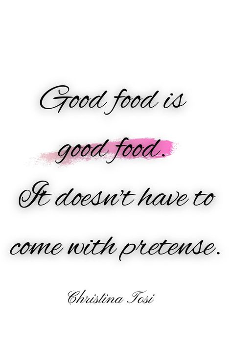 Quote from Christina Tosi. Good food is 
good food. It doesn't have to come with pretense. Eat Quotes, Something Good To Eat, Food Quote, Christina Tosi, Food Is Good, Eating Quotes, Nutrition Quotes, Nutrition Food, Food Quotes