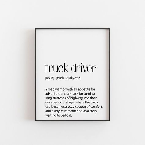 Trucker Quotes Truck Drivers, Trucker Quotes, Truck Driver Gifts, The Power Of Words, Power Of Words, Dictionary Prints, Appreciation Quotes, Dictionary Art, Creative Freedom