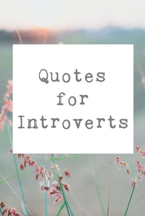 Quotes for introverts and why being an introvert can have so many benefits and wonderful qualities. Inspiring quotations about introversion Introverts Quotes, Poems For Introverts, Introvert Aesthetic Quotes, Quotes For Introverts, Quotes About Introverts, Introvert Vibes, Craving Meanings, Infp Quotes, Mysterious Quotes